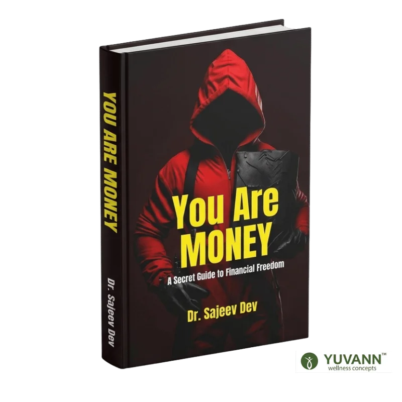 You Are Money: A Secret Guide to Financial Freedom – By Dr. Sajeev Dev